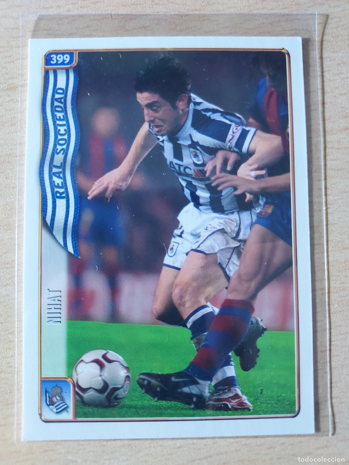 Cromos de F&uacute;tbol: 2004-2005 - 399 NIHAT - REAL SOCIEDAD - MUNDICROMO