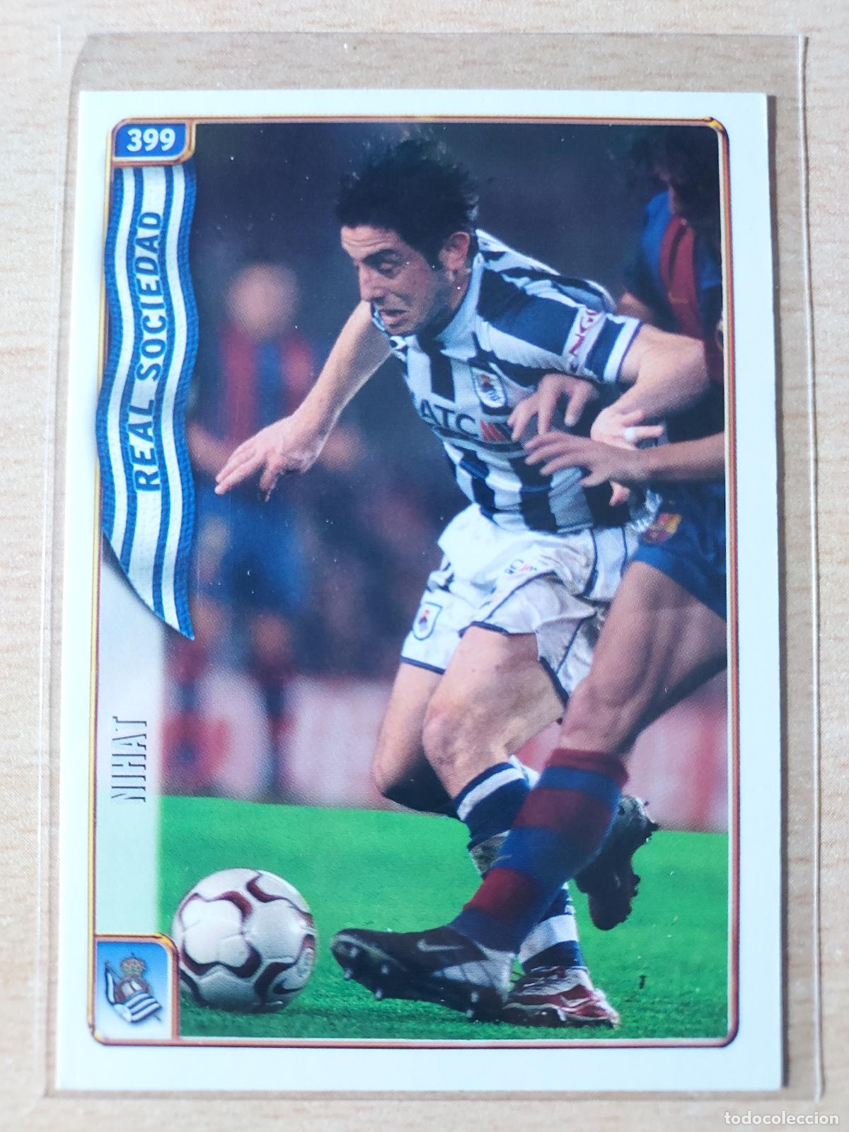 Cromos de F&uacute;tbol: 2004-2005 - 399 NIHAT - REAL SOCIEDAD - MUNDICROMO
