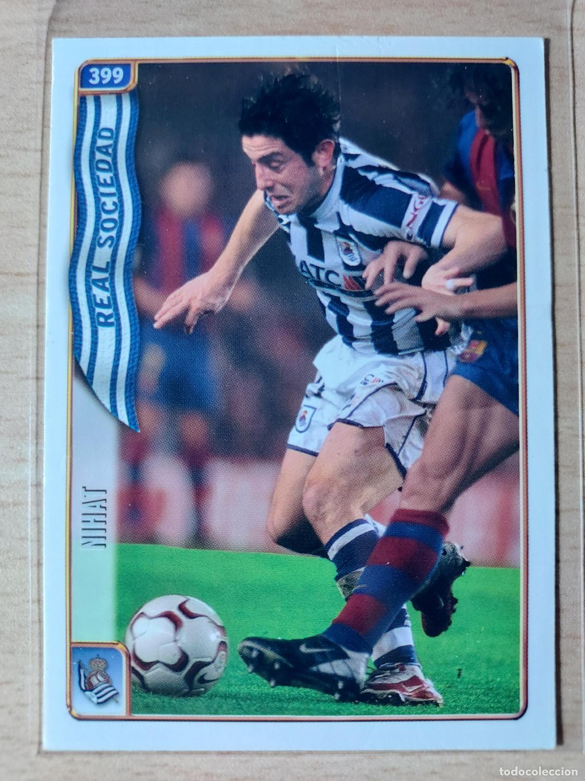 Cromos de F&uacute;tbol: 2004-2005 - 399 NIHAT - REAL SOCIEDAD - MUNDICROMO
