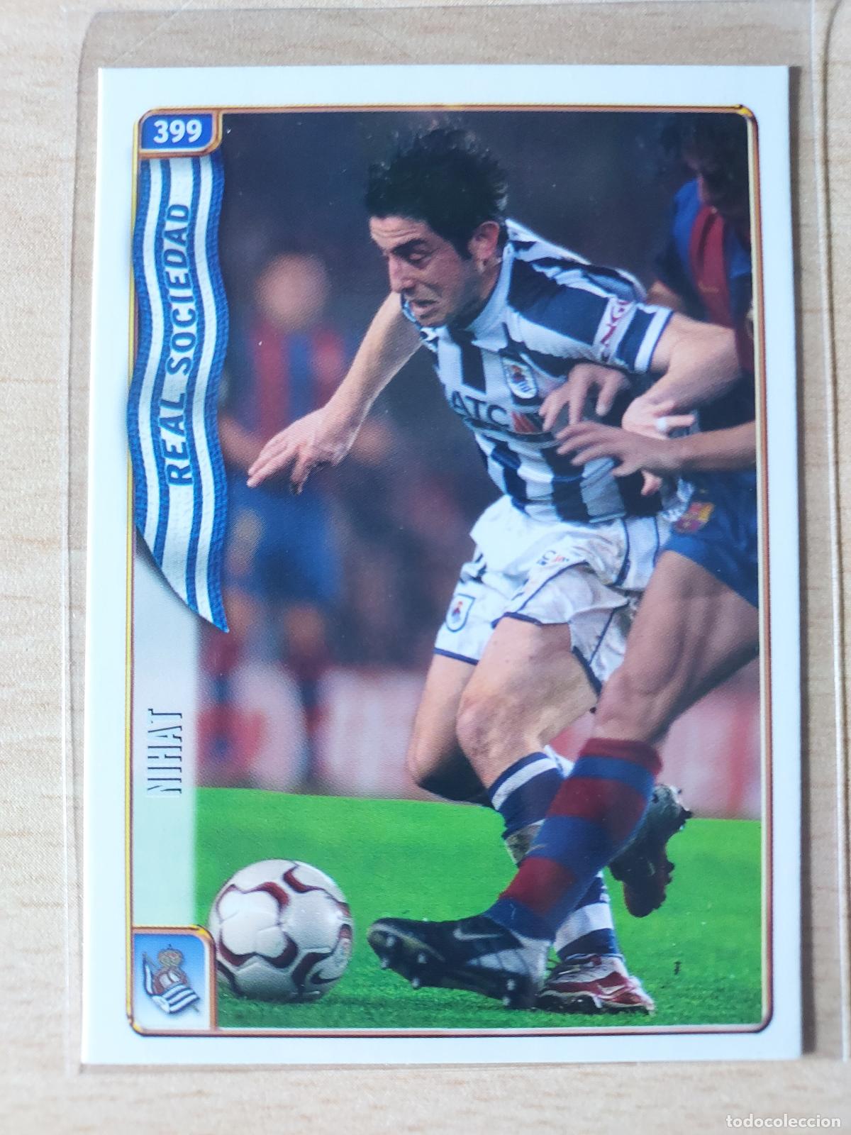 Cromos de F&uacute;tbol: 2004-2005 - 399 NIHAT - REAL SOCIEDAD - MUNDICROMO