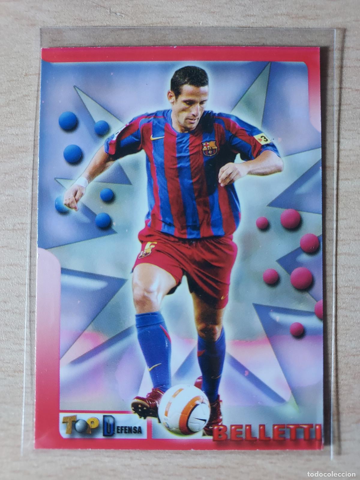 Cromos de Futebol: 2005-2006 - 19 BELLETTI - FC BARCELONA - MUNDICROMO TOP LIGA