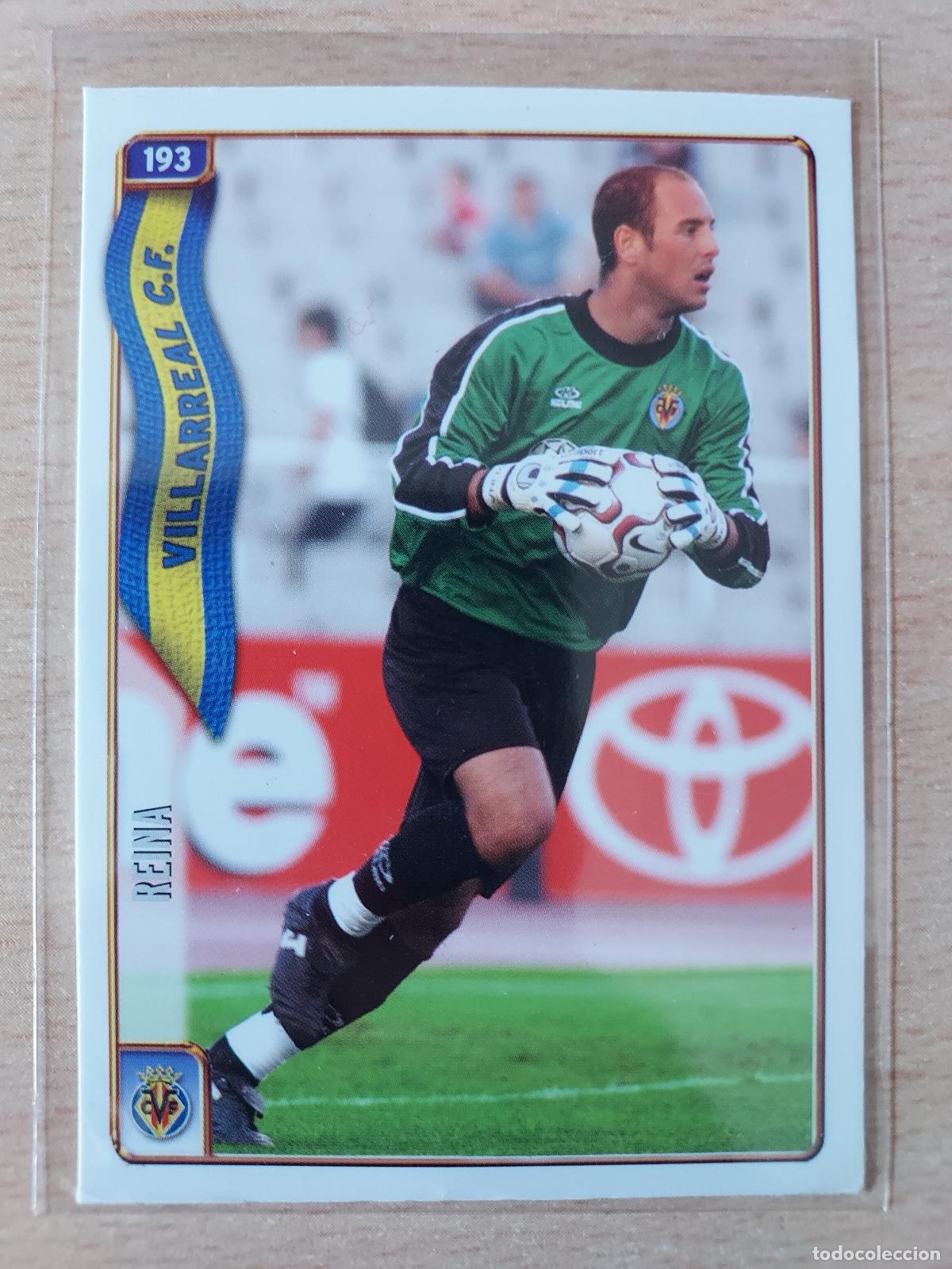 Fu&szlig;ball-Sticker: 2004-2005 - 193 REINA - VILLARREAL CF - MUNDICROMO