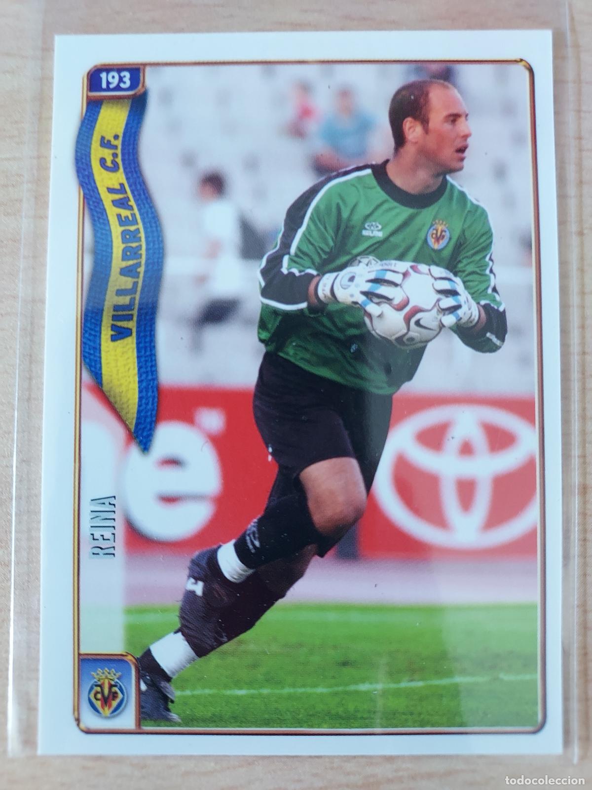 Fu&szlig;ball-Sticker: 2004-2005 - 193 REINA - VILLARREAL CF - MUNDICROMO