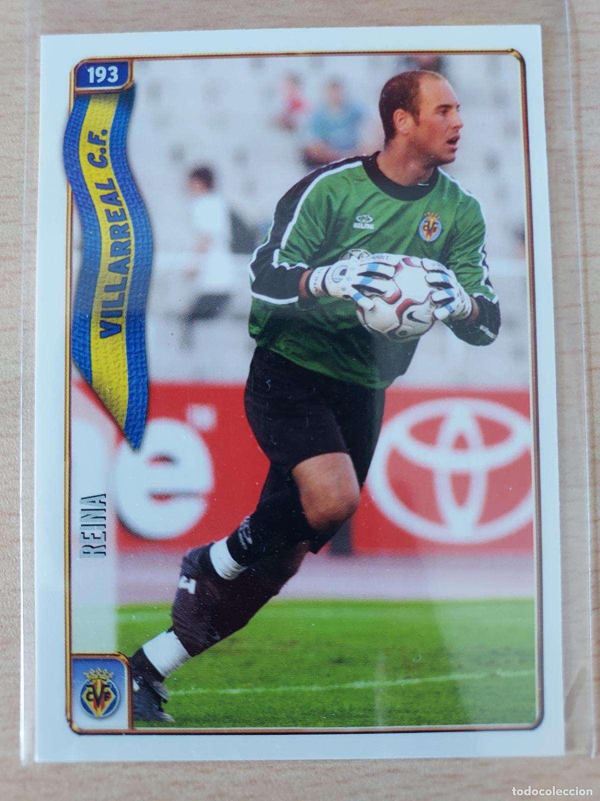 Fu&szlig;ball-Sticker: 2004-2005 - 193 REINA - VILLARREAL CF - MUNDICROMO