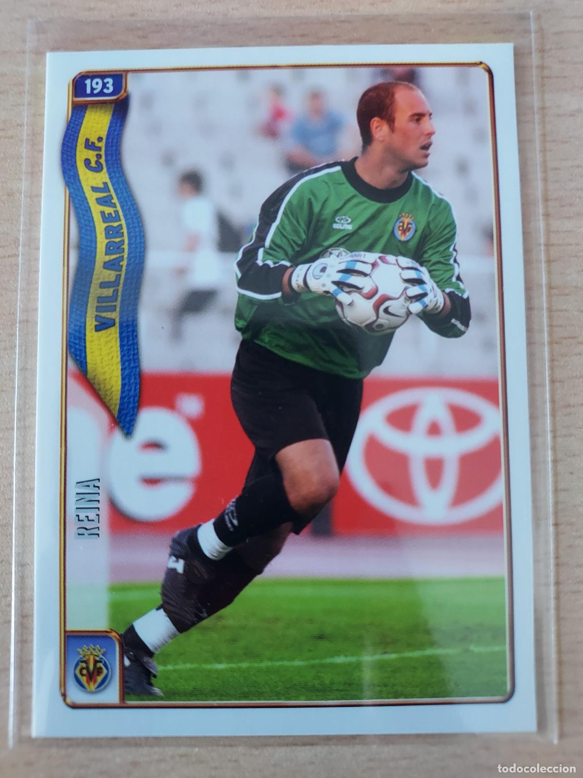 Fu&szlig;ball-Sticker: 2004-2005 - 193 REINA - VILLARREAL CF - MUNDICROMO