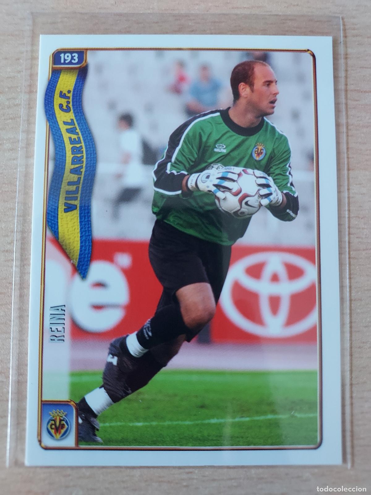 Fu&szlig;ball-Sticker: 2004-2005 - 193 REINA - VILLARREAL CF - MUNDICROMO