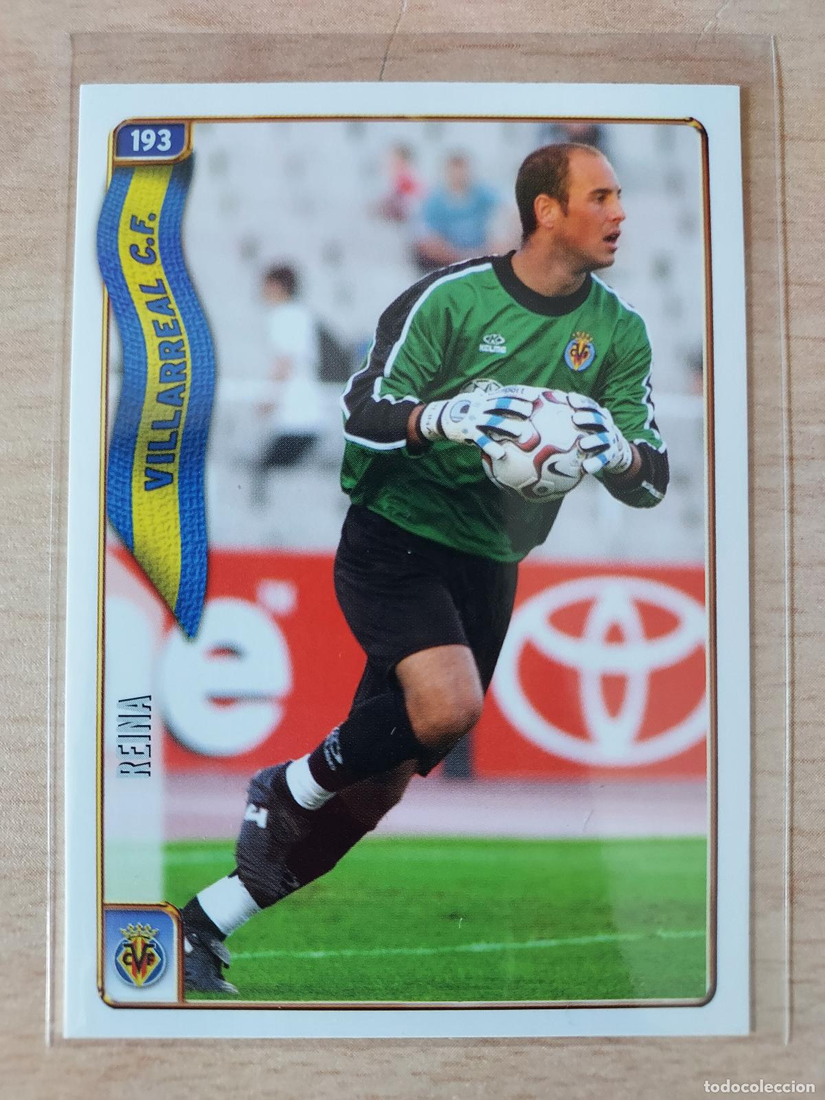Fu&szlig;ball-Sticker: 2004-2005 - 193 REINA - VILLARREAL CF - MUNDICROMO