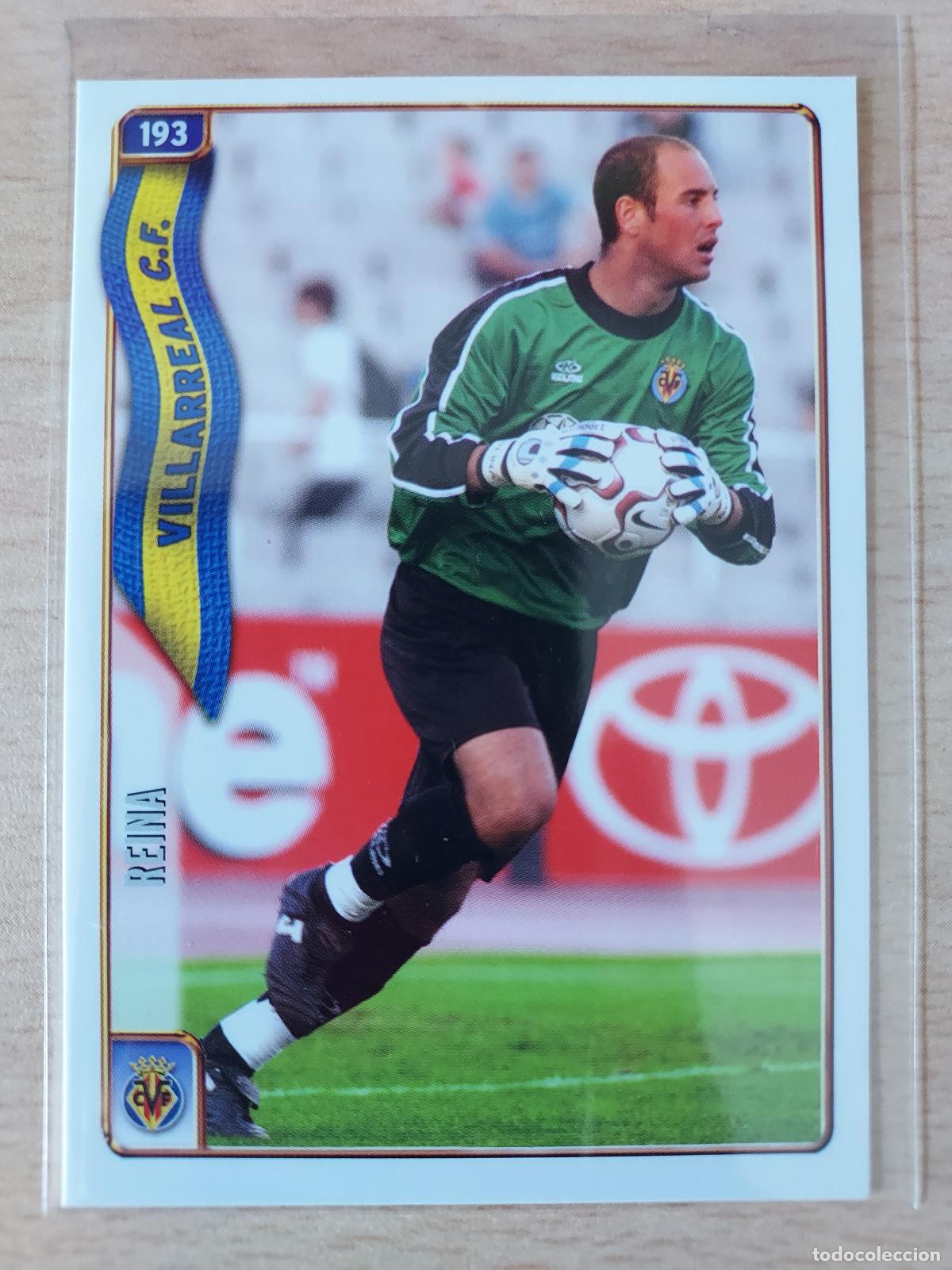 Fu&szlig;ball-Sticker: 2004-2005 - 193 REINA - VILLARREAL CF - MUNDICROMO