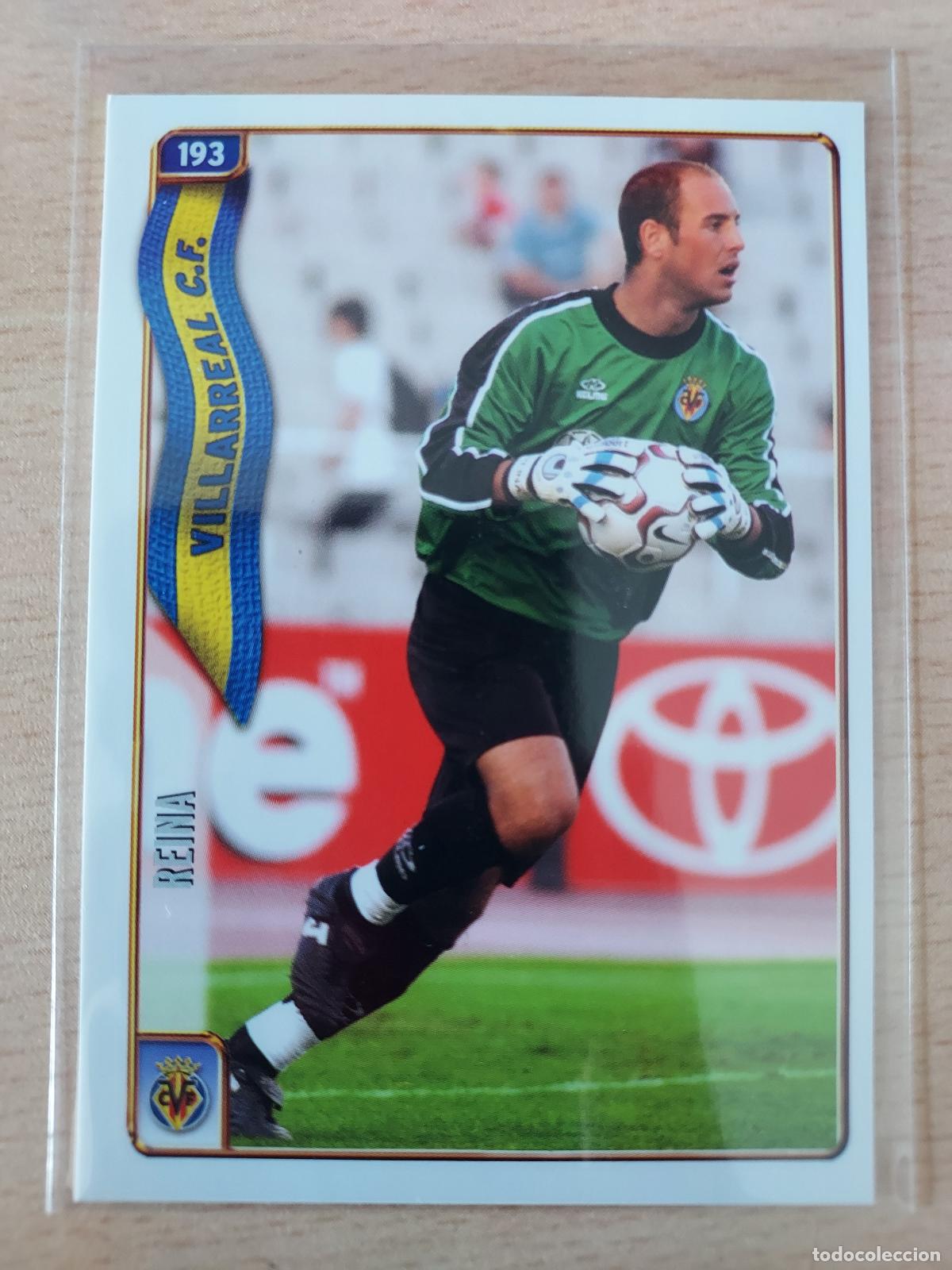 Fu&szlig;ball-Sticker: 2004-2005 - 193 REINA - VILLARREAL CF - MUNDICROMO