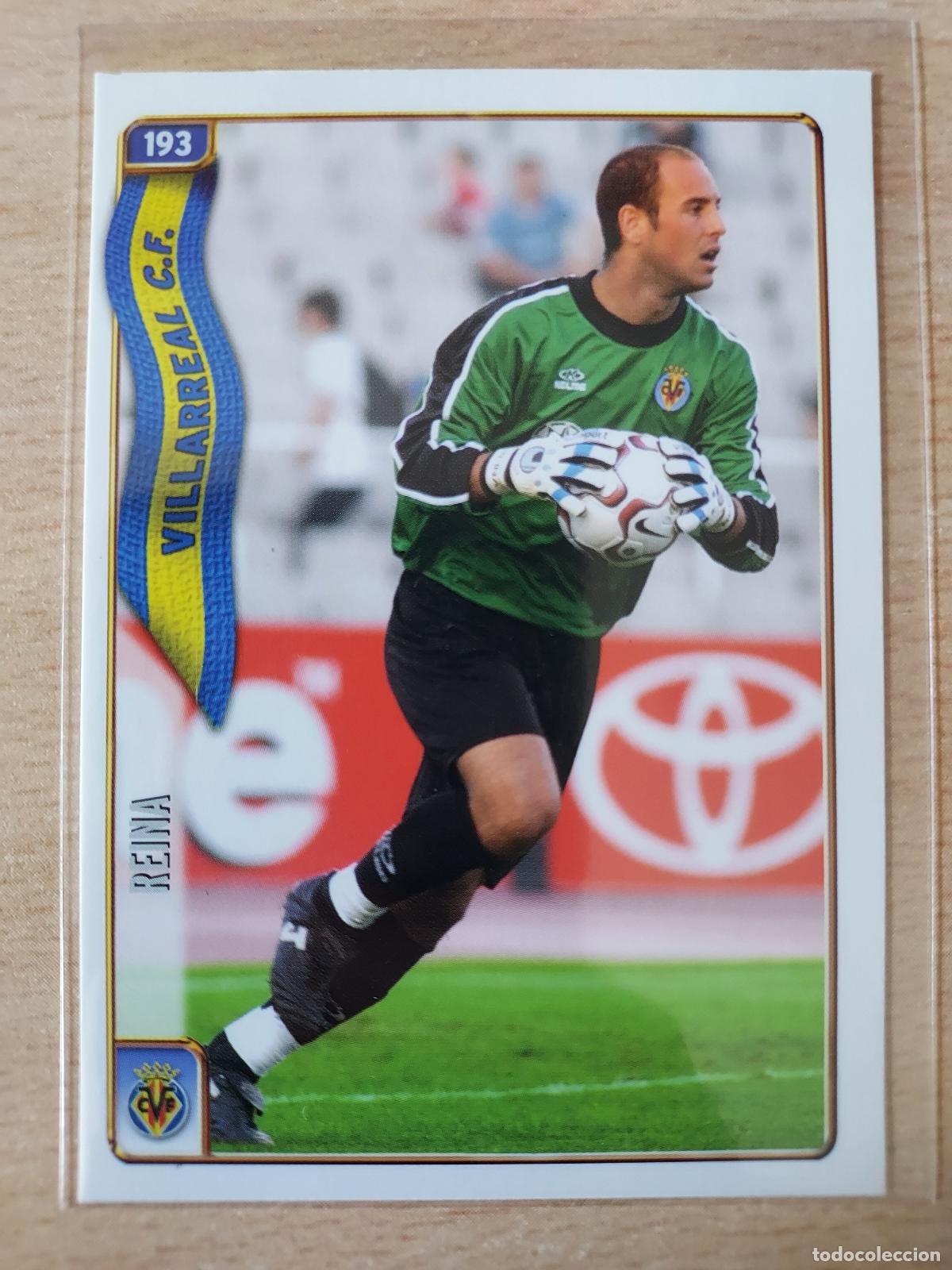 Fu&szlig;ball-Sticker: 2004-2005 - 193 REINA - VILLARREAL CF - MUNDICROMO