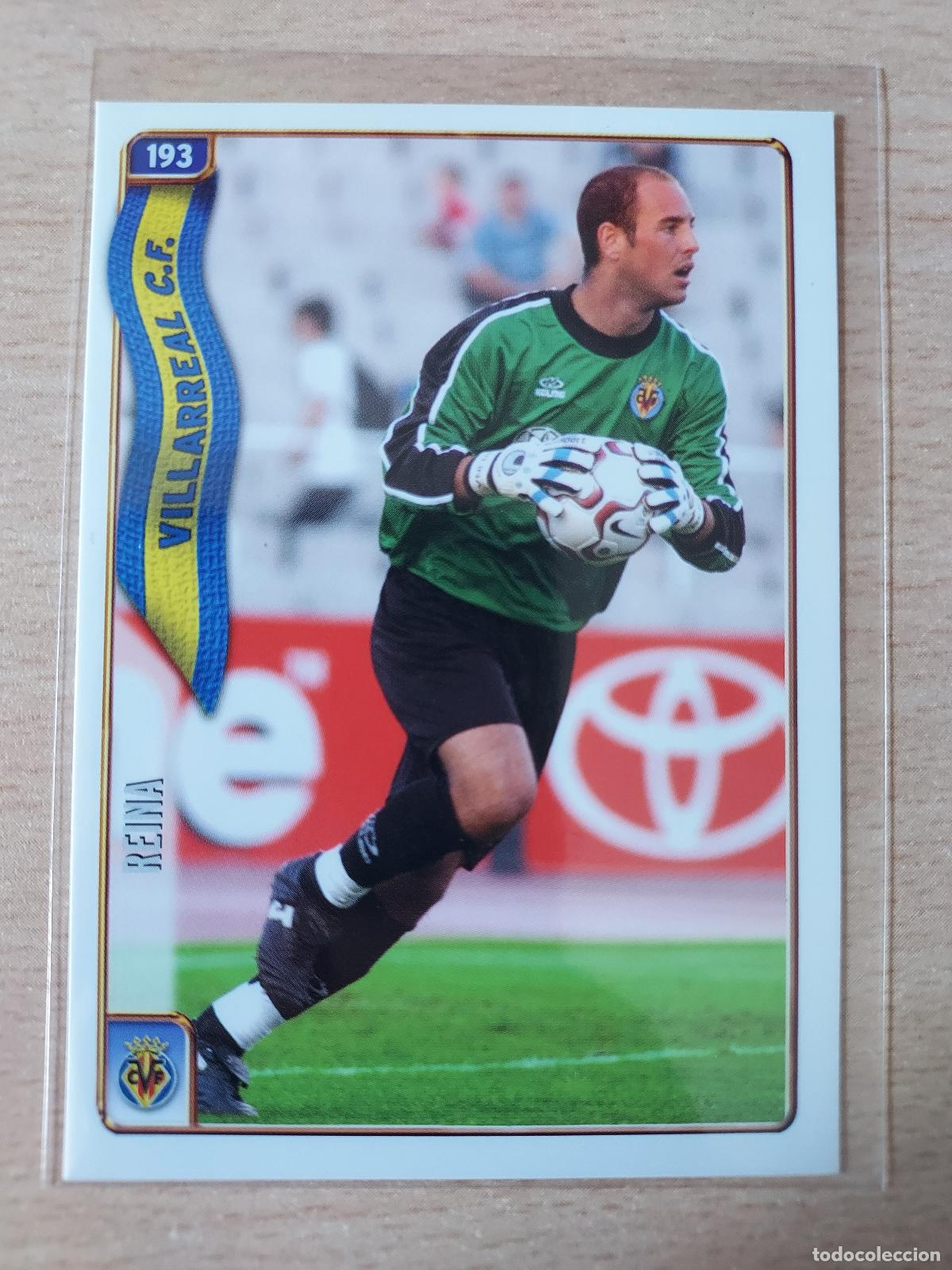 Fu&szlig;ball-Sticker: 2004-2005 - 193 REINA - VILLARREAL CF - MUNDICROMO