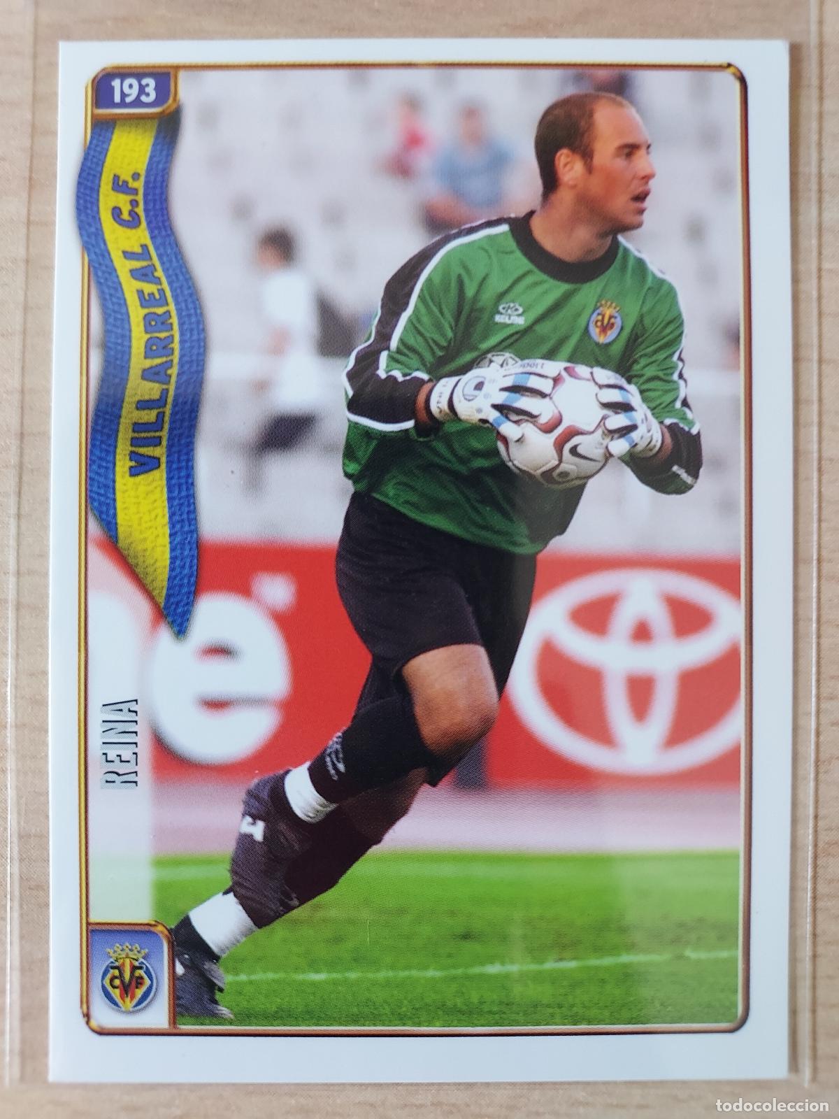 Fu&szlig;ball-Sticker: 2004-2005 - 193 REINA - VILLARREAL CF - MUNDICROMO