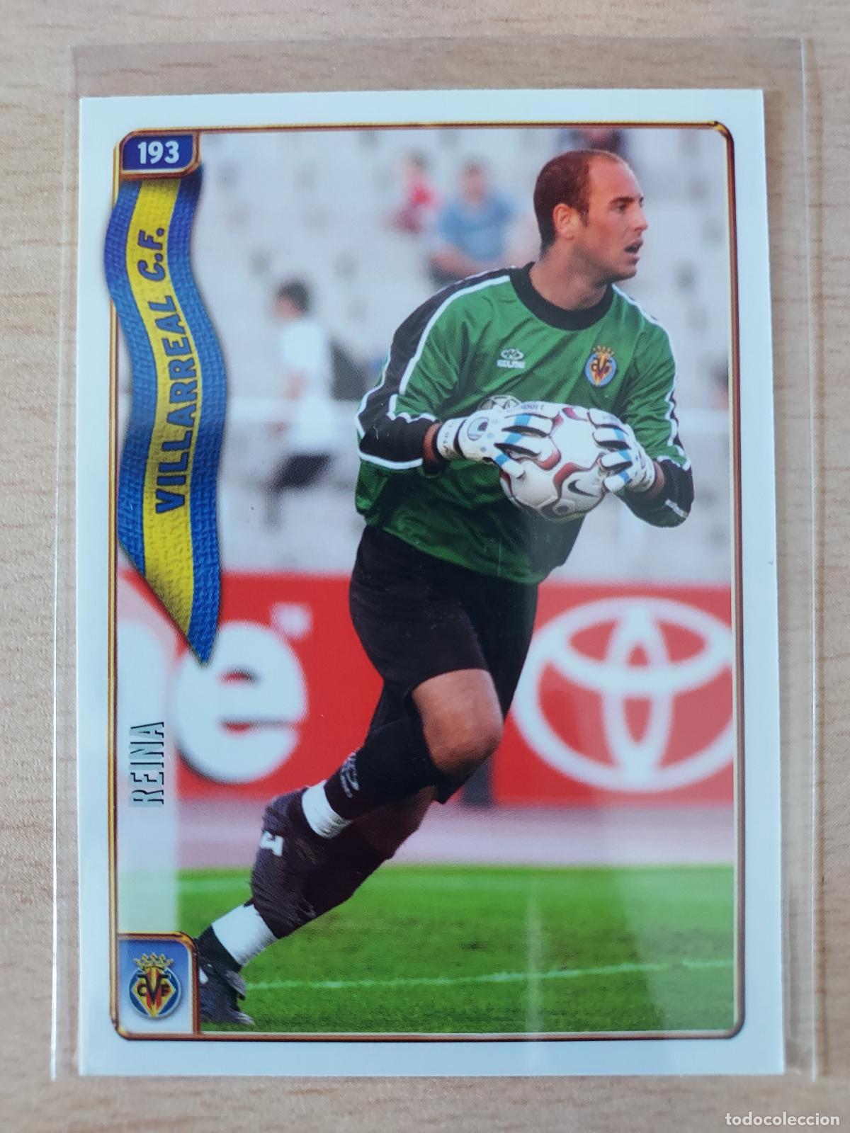 Fu&szlig;ball-Sticker: 2004-2005 - 193 REINA - VILLARREAL CF - MUNDICROMO