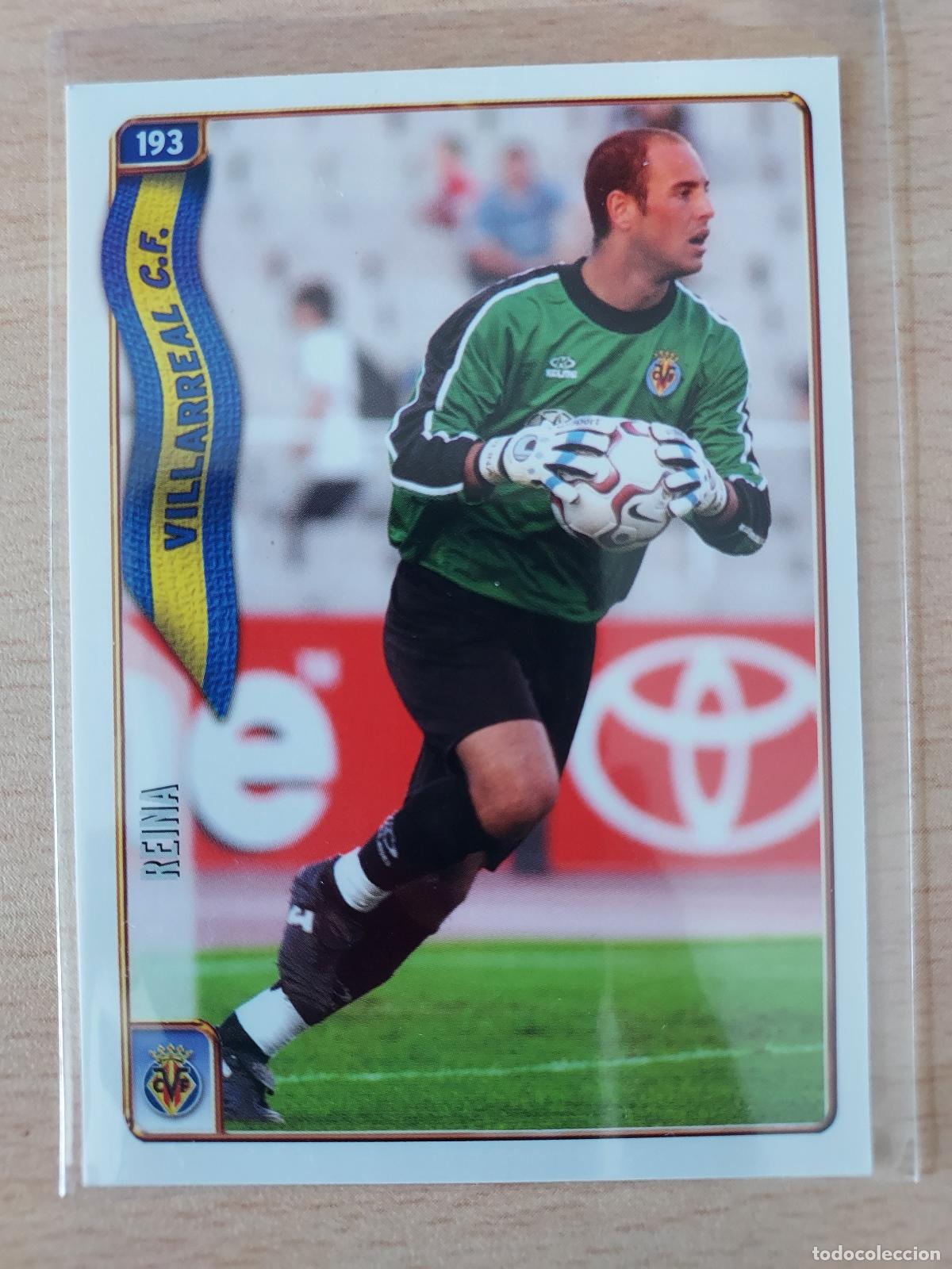 Fu&szlig;ball-Sticker: 2004-2005 - 193 REINA - VILLARREAL CF - MUNDICROMO