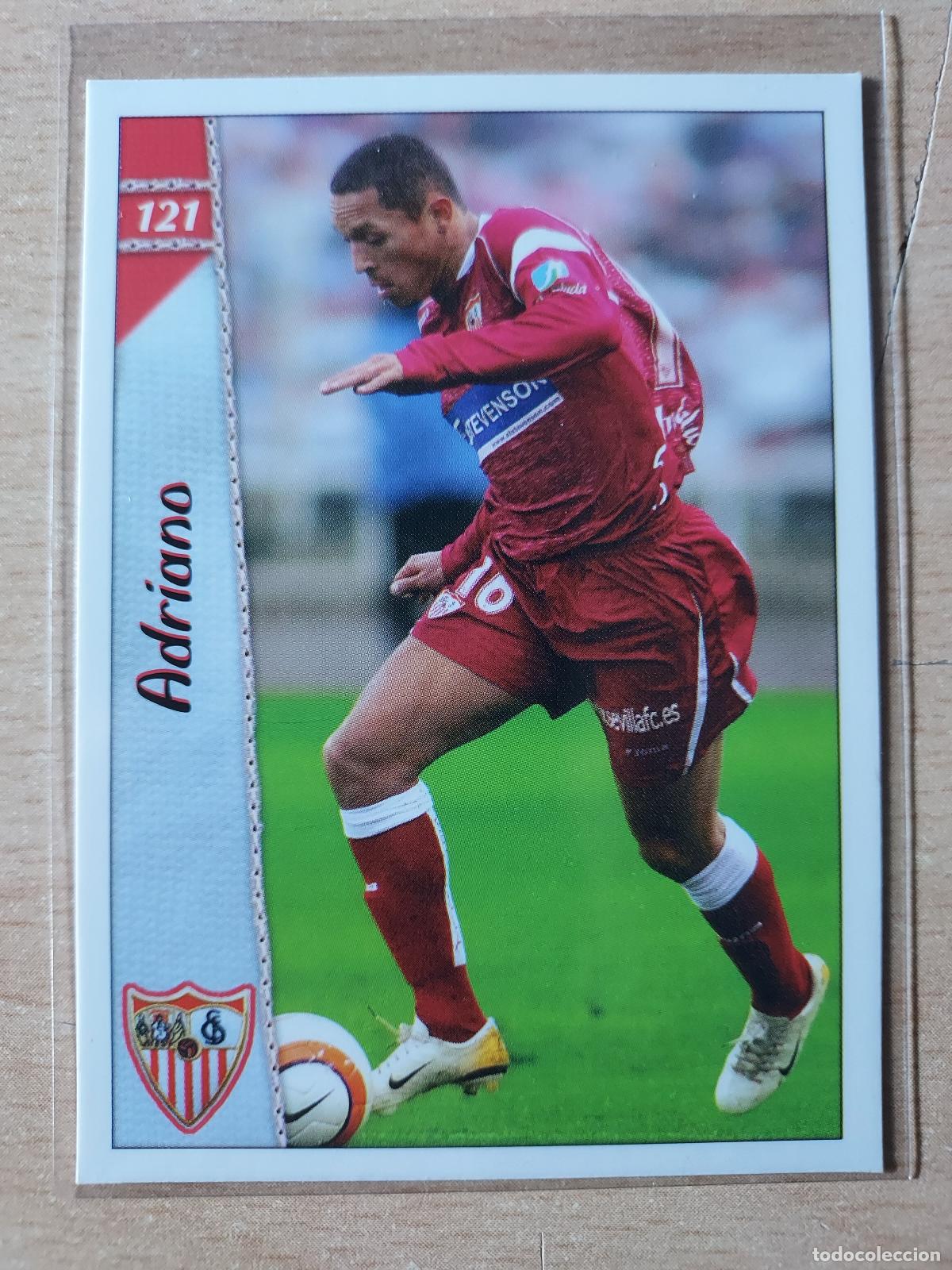 Fu&szlig;ball-Sticker: 2006-2007 - 121 ADRIANO - SEVILLA FC - MUNDICROMO