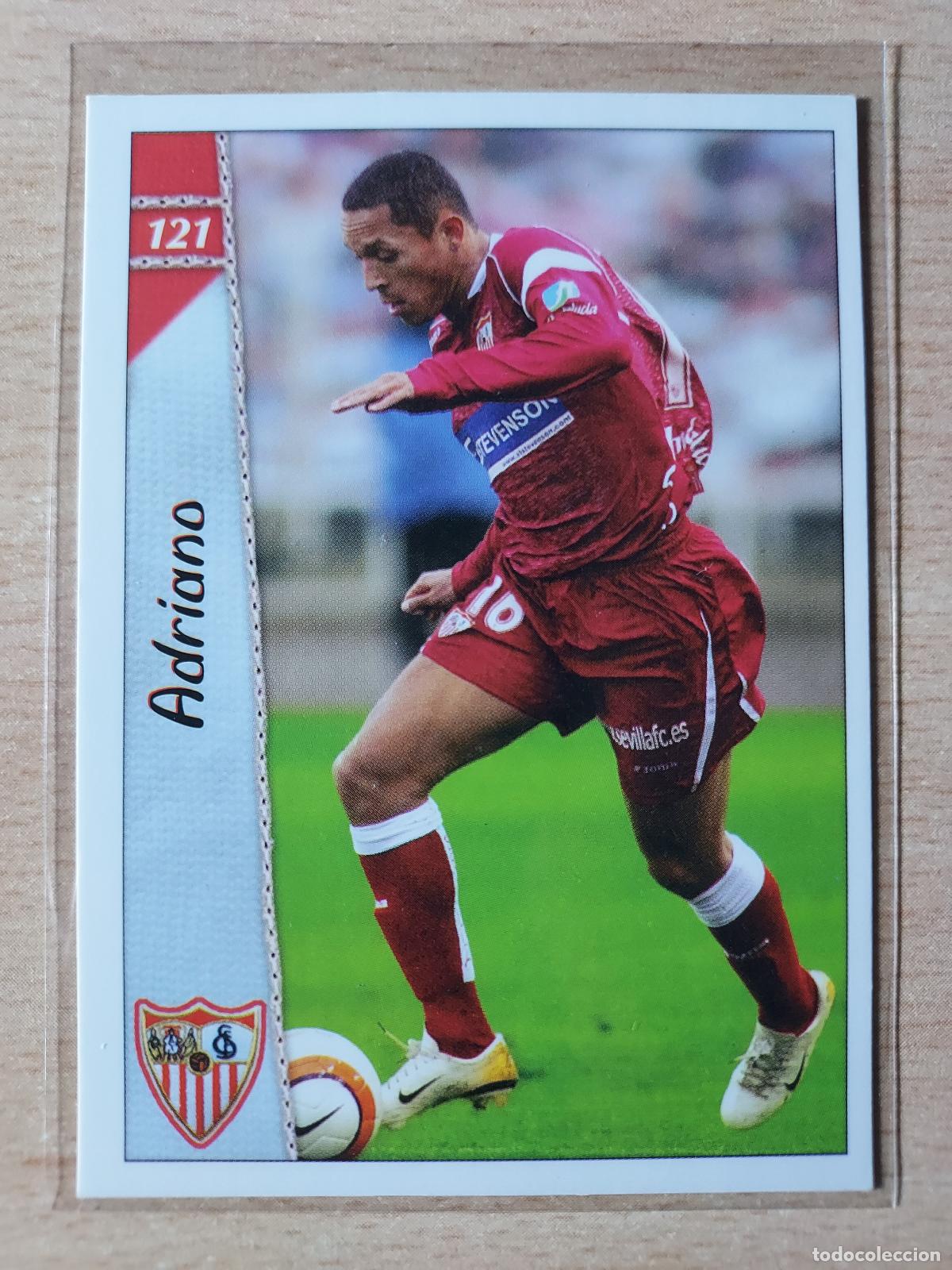 Cromos de Futebol: 2006-2007 - 121 ADRIANO - SEVILLA FC - MUNDICROMO