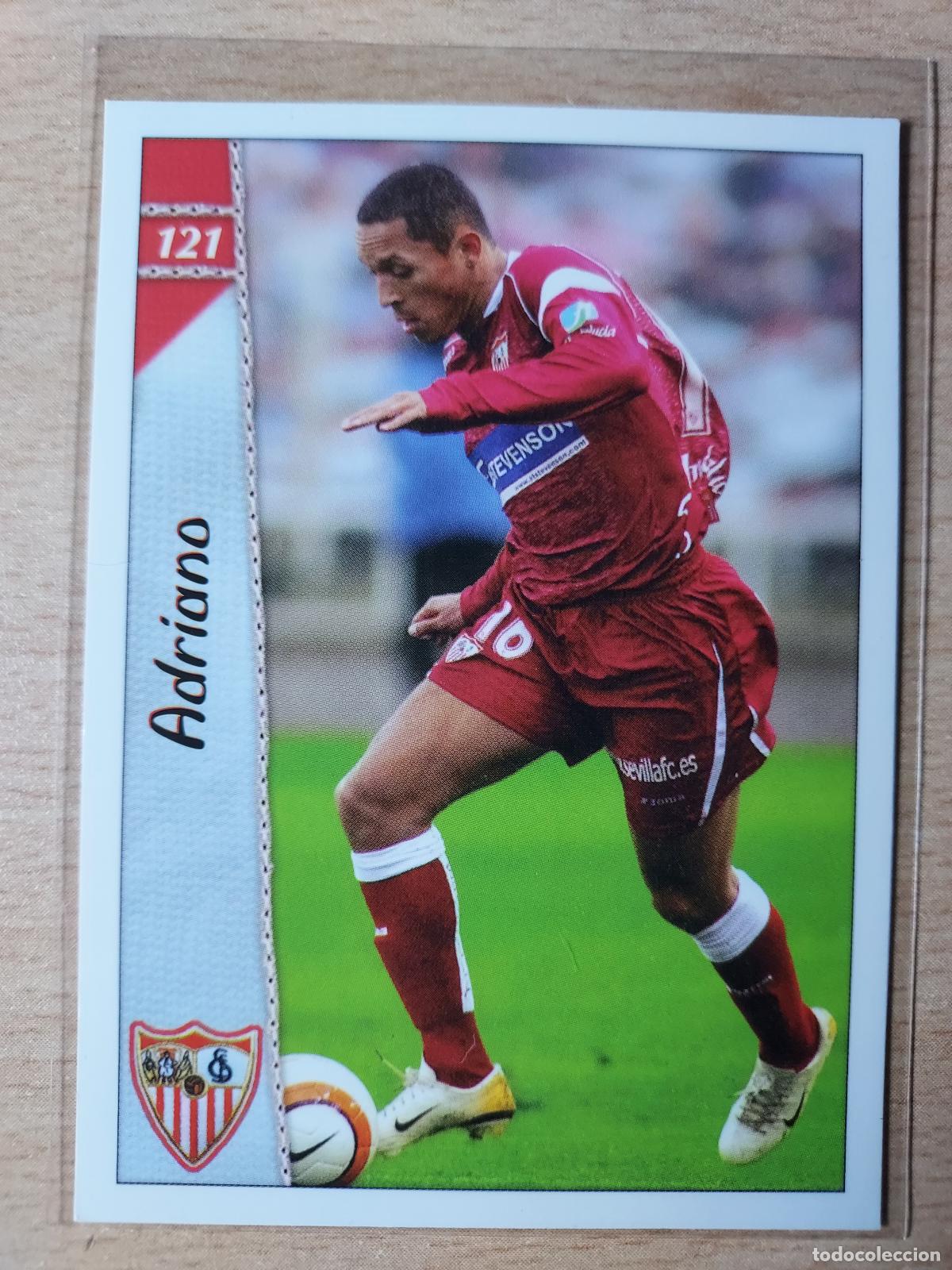 Cromos de Futebol: 2006-2007 - 121 ADRIANO - SEVILLA FC - MUNDICROMO
