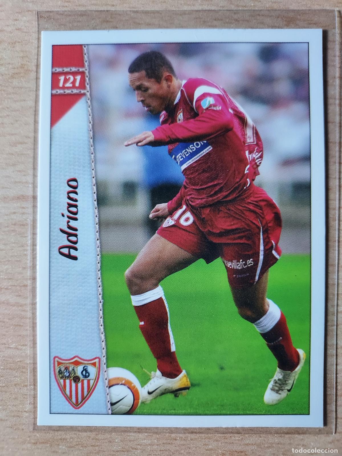 Cromos de Futebol: 2006-2007 - 121 ADRIANO - SEVILLA FC - MUNDICROMO