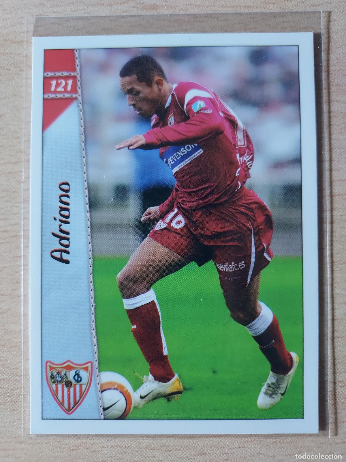 Cromos de Futebol: 2006-2007 - 121 ADRIANO - SEVILLA FC - MUNDICROMO