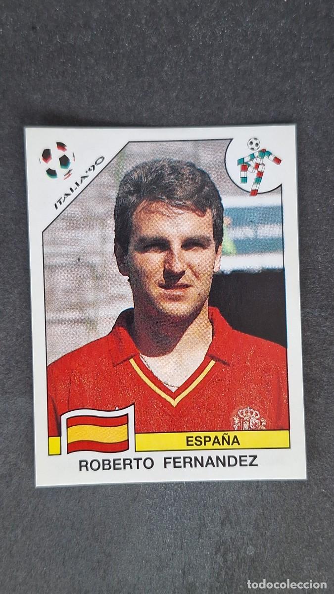 Cromos de F&uacute;tbol: L3 ROBERTO FERNANDEZ SELECCION ESPA&Ntilde;A 354 MUNDIAL ITALIA 90 PANINI NUNCA PEGADO SIN PEGAR