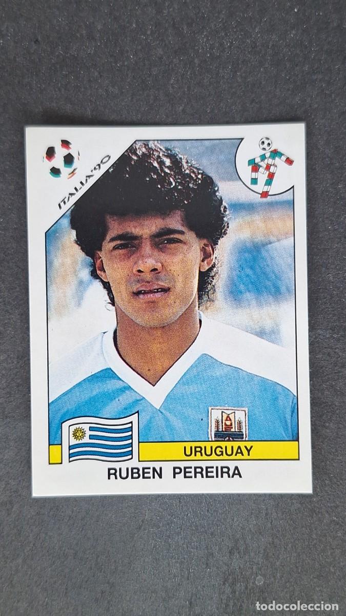Cromos de F&uacute;tbol: L3 RUBEN PEREIRA SELECCION URUGUAY 376 MUNDIAL ITALIA 90 PANINI NUNCA PEGADO SIN PEGAR