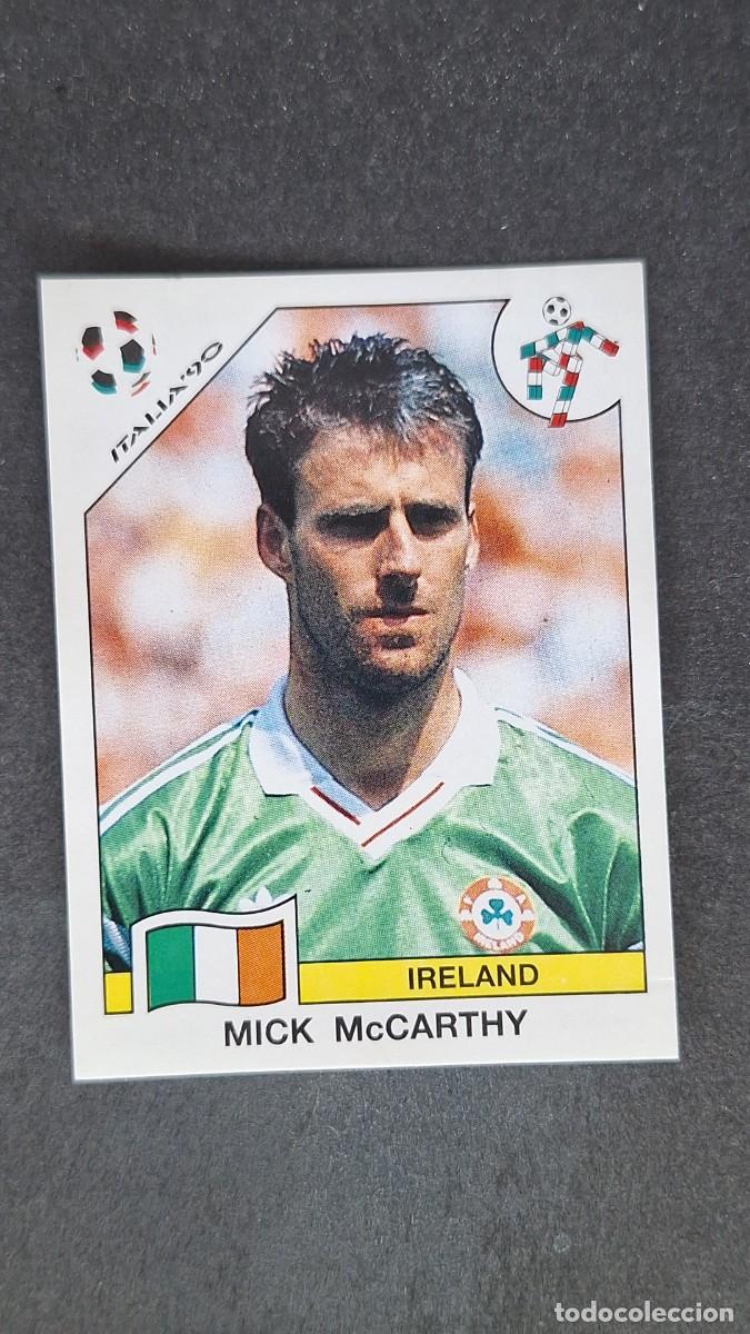 Cromos de F&uacute;tbol: L3 MICK McCARTHY SELECCION IRLANDA 428 MUNDIAL ITALIA 90 PANINI NUNCA PEGADO SIN PEGAR