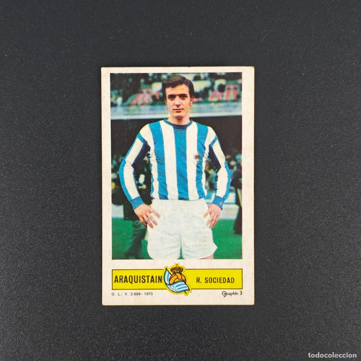Cromos de F&uacute;tbol: CROMO FUTBOL LIGA ESTE ARAQUISTAIN REAL SOCIEDAD NUNCA PEGADO SIN PEGAR 73 74 1973 1974 RA526