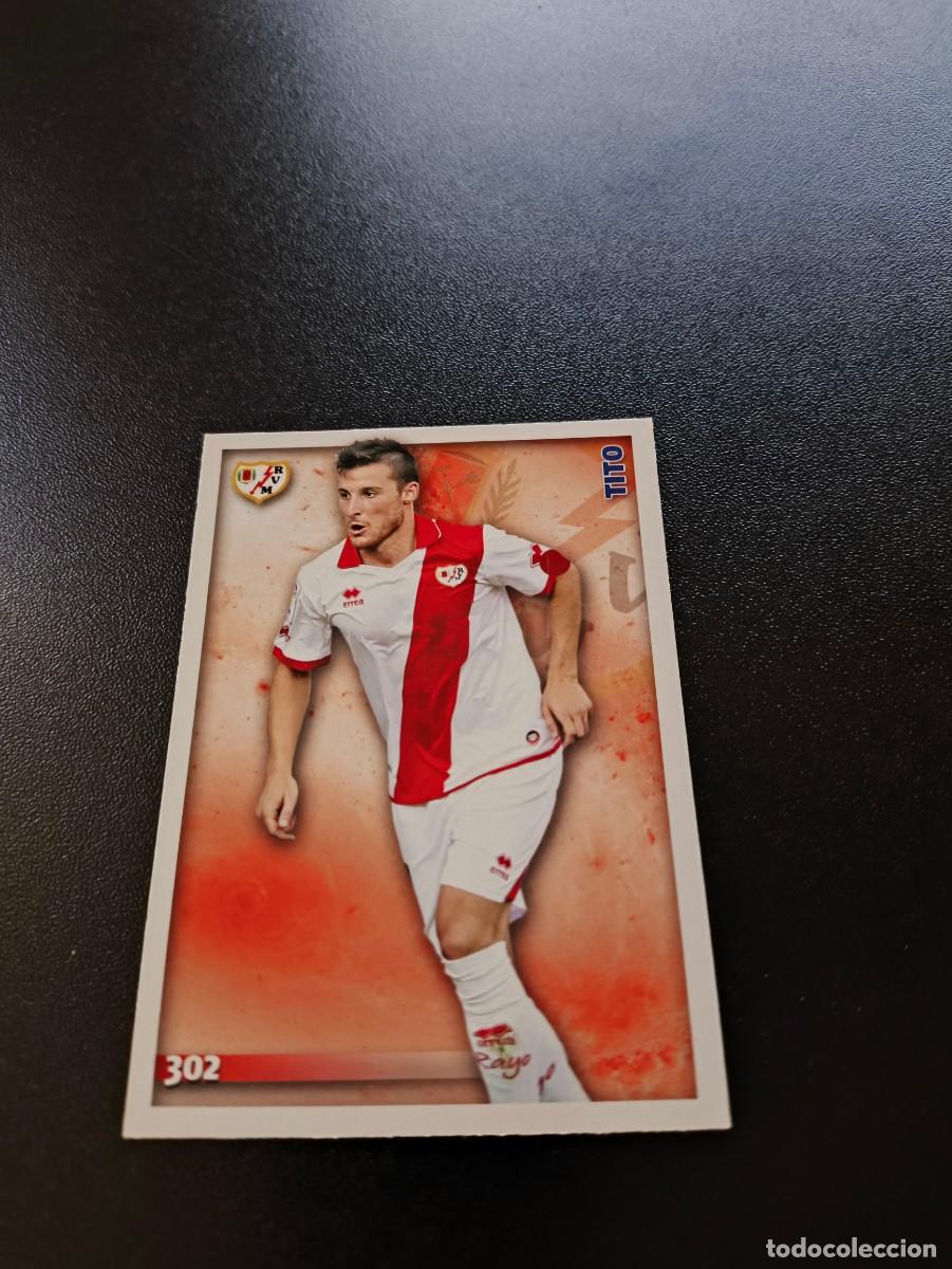 Cromos de F&uacute;tbol: 302 Tito RAYO VALLECANO MUNDICROMO LIGA 2014 2015 14 15 NO PANINI ESTE