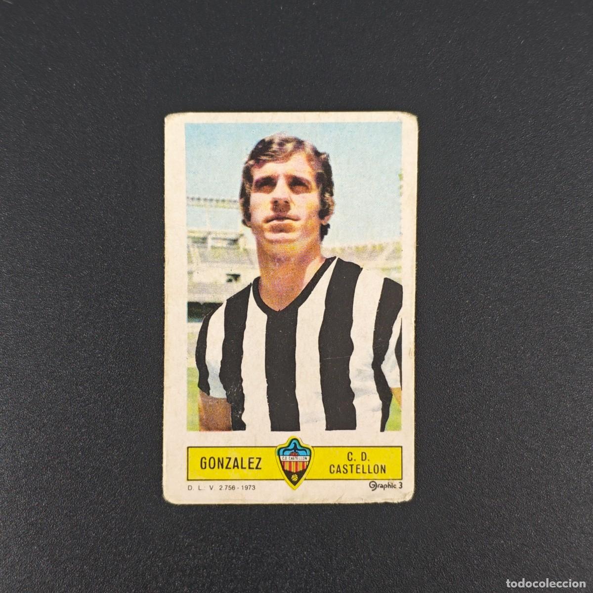 Cromos de F&uacute;tbol: CROMO FUTBOL LIGA ESTE GONZALEZ CASTELLON NUNCA PEGADO SIN PEGAR 73 74 1973 1974 RA526
