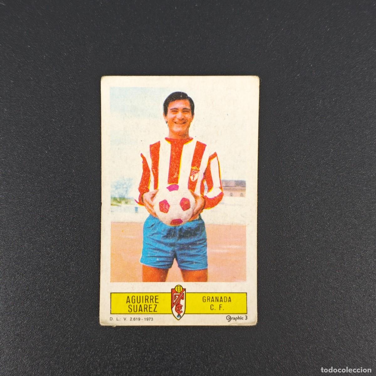 Cromos de F&uacute;tbol: CROMO FUTBOL LIGA ESTE AGUIRRE SUAREZ GRANADA NUNCA PEGADO SIN PEGAR 73 74 1973 1974 RA526