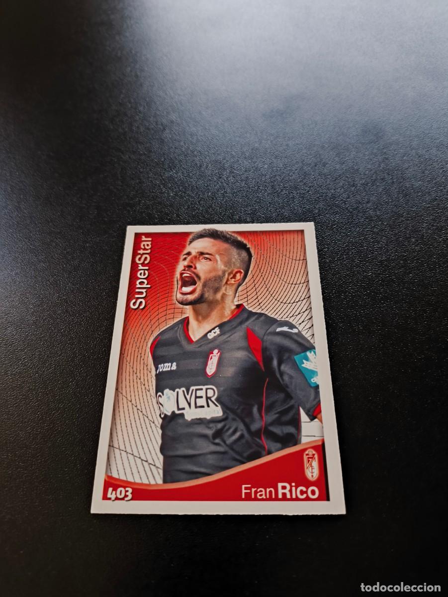 Cromos de Futebol: 403 Fran Rico SUPERSTAR MATE GRANADA MUNDICROMO LIGA 2014 2015 14 15 NO PANINI ESTE