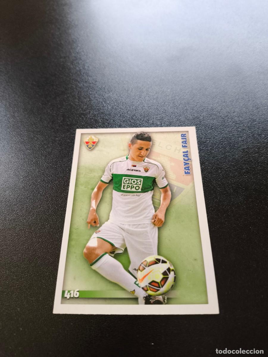 Cromos de F&uacute;tbol: 416 Fay&ccedil;al Fajr ELCHE MUNDICROMO LIGA 2014 2015 14 15 NO PANINI ESTE