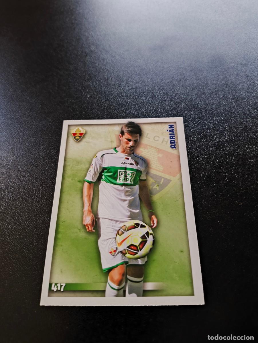 Cromos de F&uacute;tbol: 417 Adri&aacute;n ELCHE MUNDICROMO LIGA 2014 2015 14 15 NO PANINI ESTE