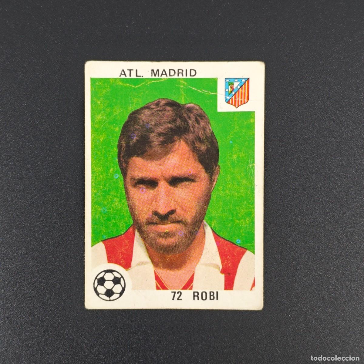 Cromos de F&uacute;tbol: CROMO LIGA ESPA&Ntilde;OLA MAGA 72 ROBI ATLETICO MADRID NUNCA PEGADO SIN PEGAR 78 79 1978 1979 RA526