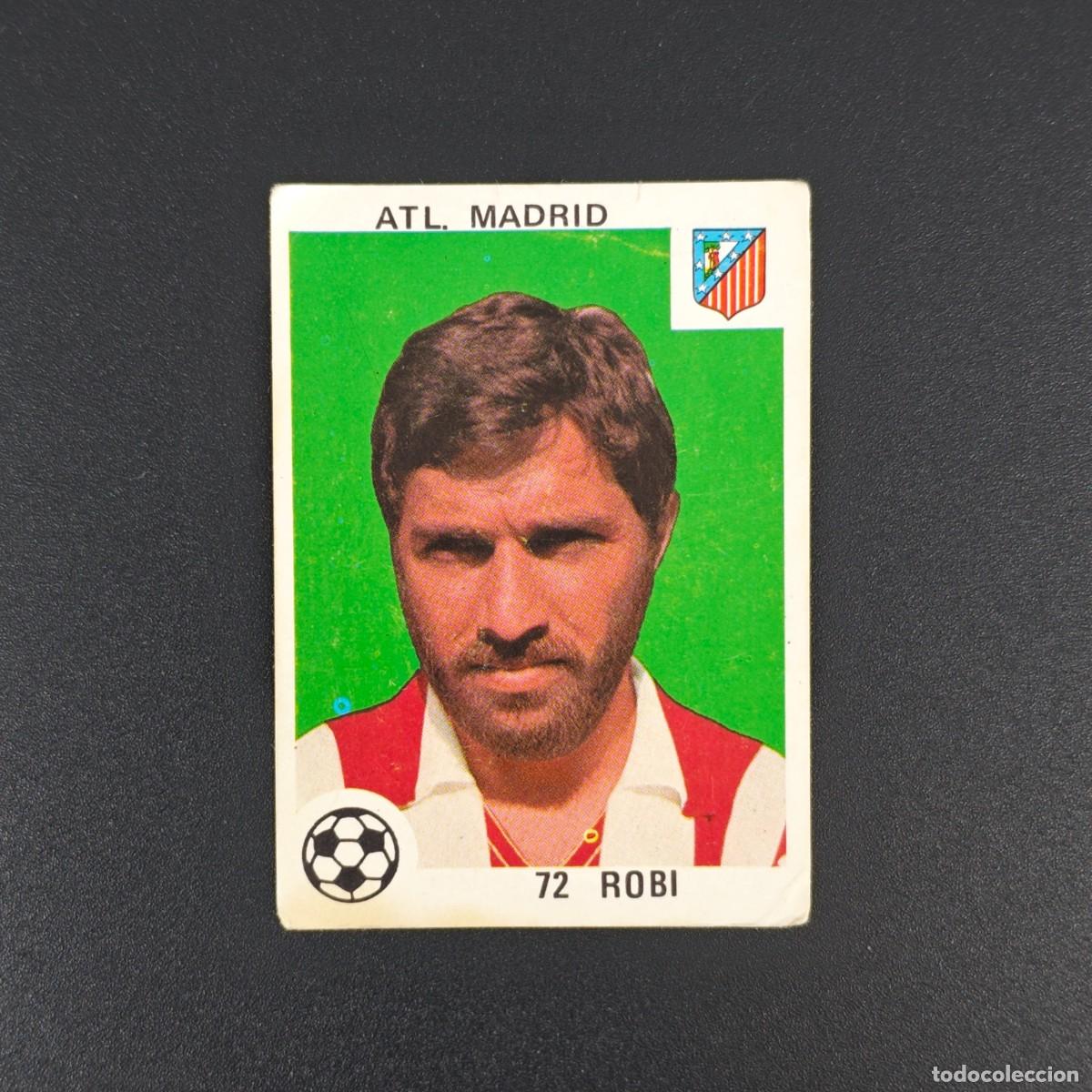 Cromos de F&uacute;tbol: CROMO LIGA ESPA&Ntilde;OLA MAGA 72 ROBI ATLETICO MADRID NUNCA PEGADO SIN PEGAR 78 79 1978 1979 RA526