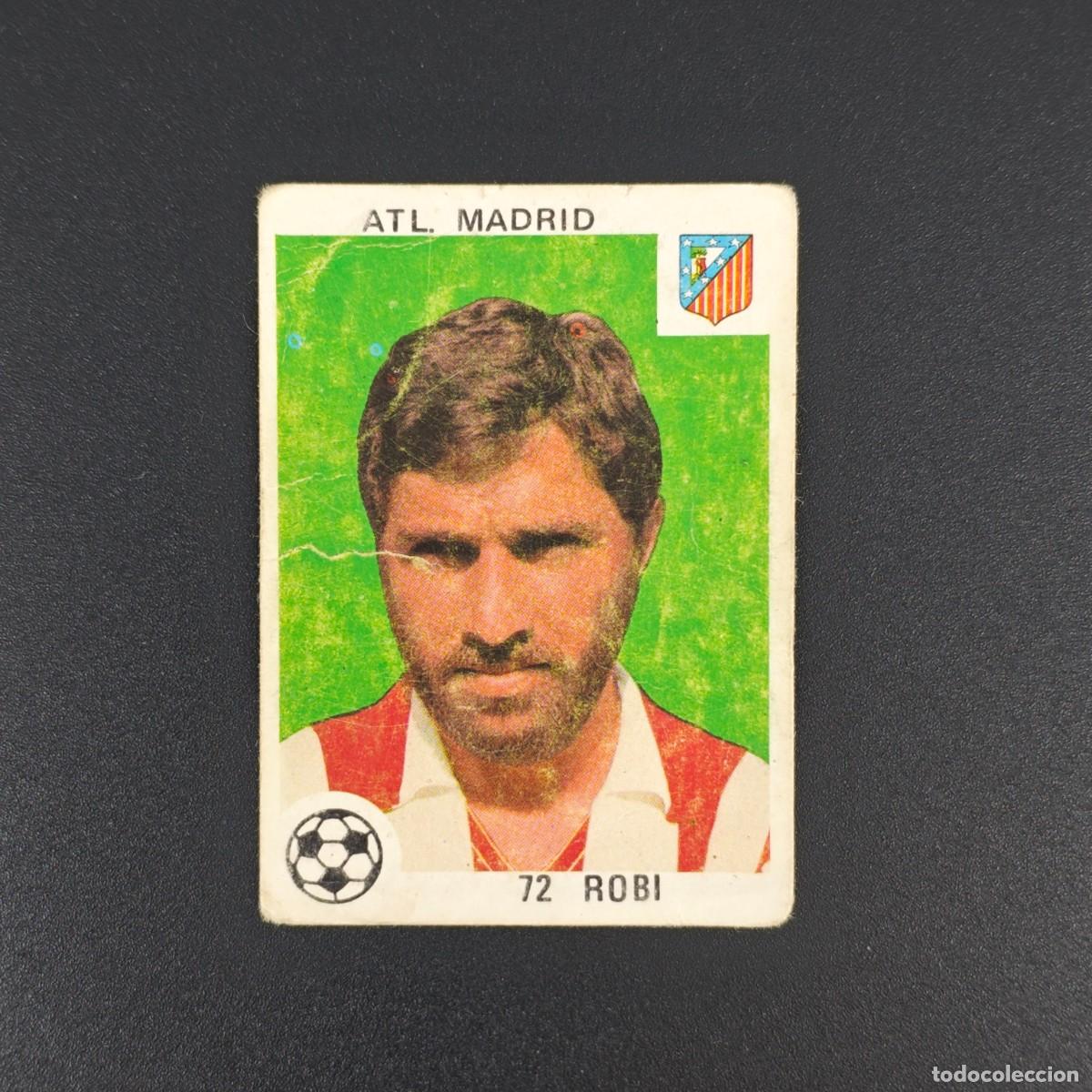 Figurine di Calcio: CROMO LIGA ESPA&Ntilde;OLA MAGA 72 ROBI ATLETICO MADRID NUNCA PEGADO SIN PEGAR 78 79 1978 1979 RA526