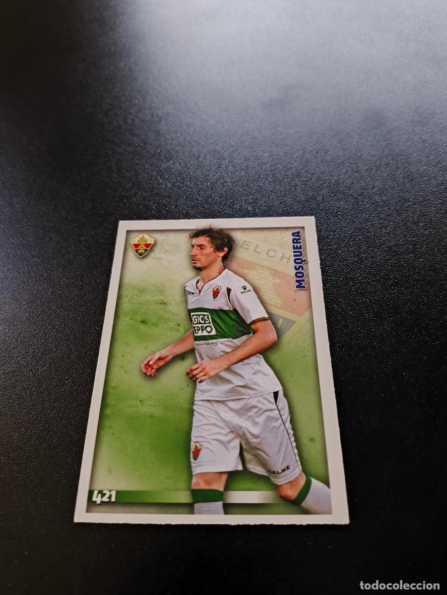 Figurine di Calcio: 421 Mosquera ALTA ELCHE MUNDICROMO LIGA 2014 2015 14 15 NO PANINI ESTE