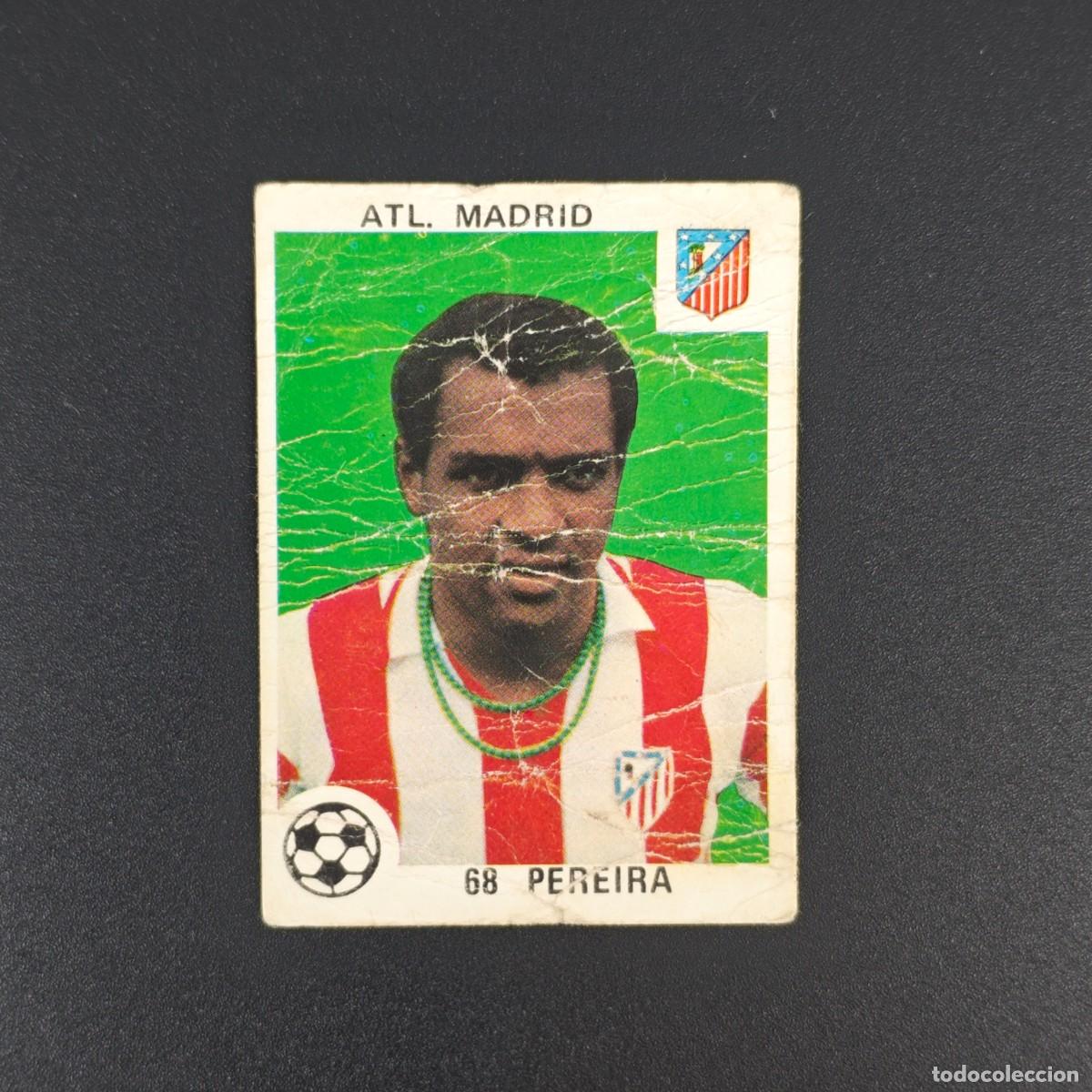 Figurine di Calcio: CROMO LIGA ESPA&Ntilde;OLA MAGA 68 PEREIRA ATLETICO MADRID NUNCA PEGADO SIN PEGAR 78 79 1978 1979 RA526