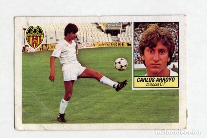 Cromos de F&uacute;tbol: LIGA 84 85 1984 1985 FICHAJE 40 CARLOS ARROYO DESPEGADO CON LIGERAS MARCAS