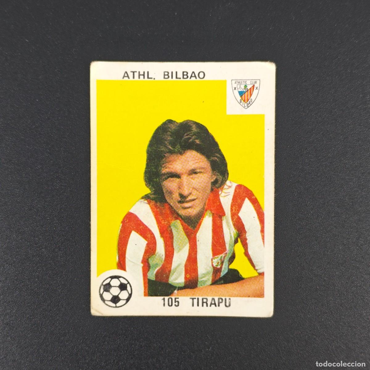Cromos de F&uacute;tbol: CROMO LIGA ESPA&Ntilde;OLA MAGA 105 TIRAPU ATHLETIC BILBAO NUNCA PEGADO SIN PEGAR 78 79 1978 1979 RA526