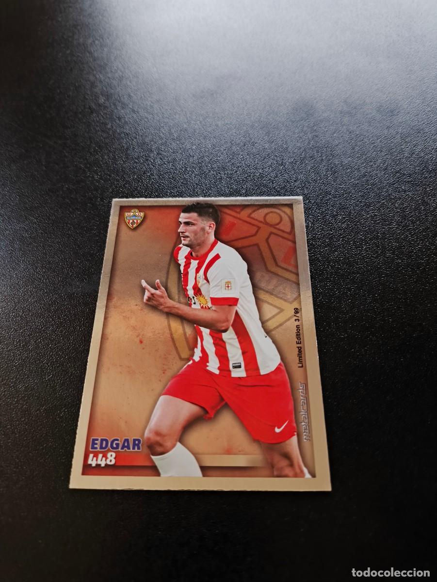 Figurine di Calcio: 448 Edgar ALTA METALCARDS ALMERIA MUNDICROMO LIGA 2014 2015 14 15 NO PANINI ESTE