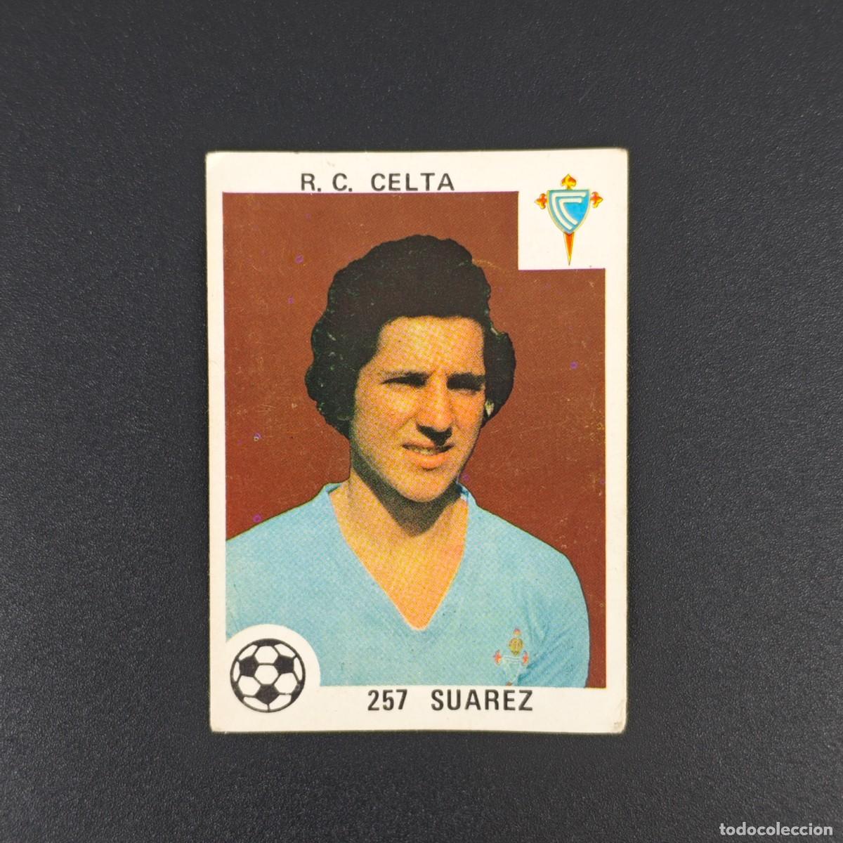 Cromos de F&uacute;tbol: CROMO LIGA ESPA&Ntilde;OLA MAGA 257 SUAREZ CELTA VIGO NUNCA PEGADO SIN PEGAR 78 79 1978 1979 RA526