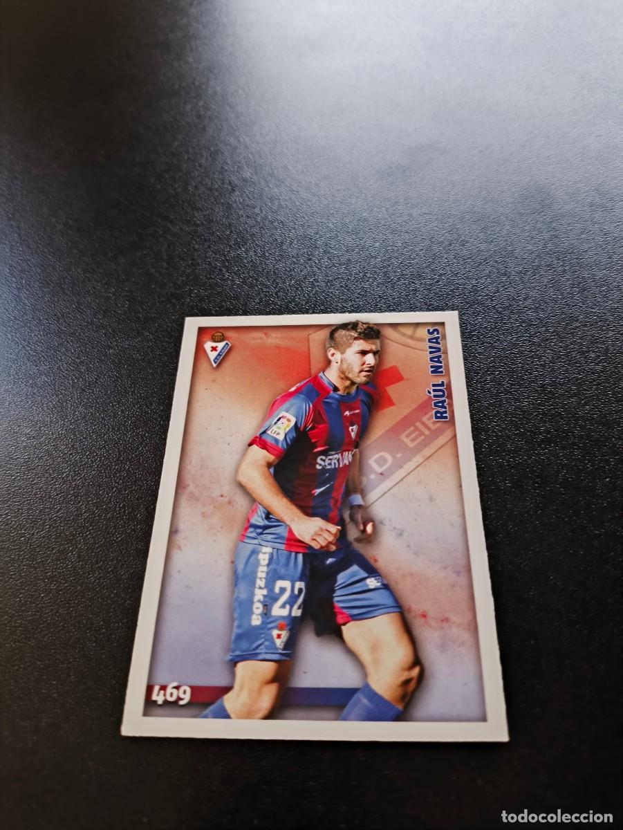 Cromos de F&uacute;tbol: 469 Ra&uacute;l Navas EIBAR MUNDICROMO LIGA 2014 2015 14 15 NO PANINI ESTE