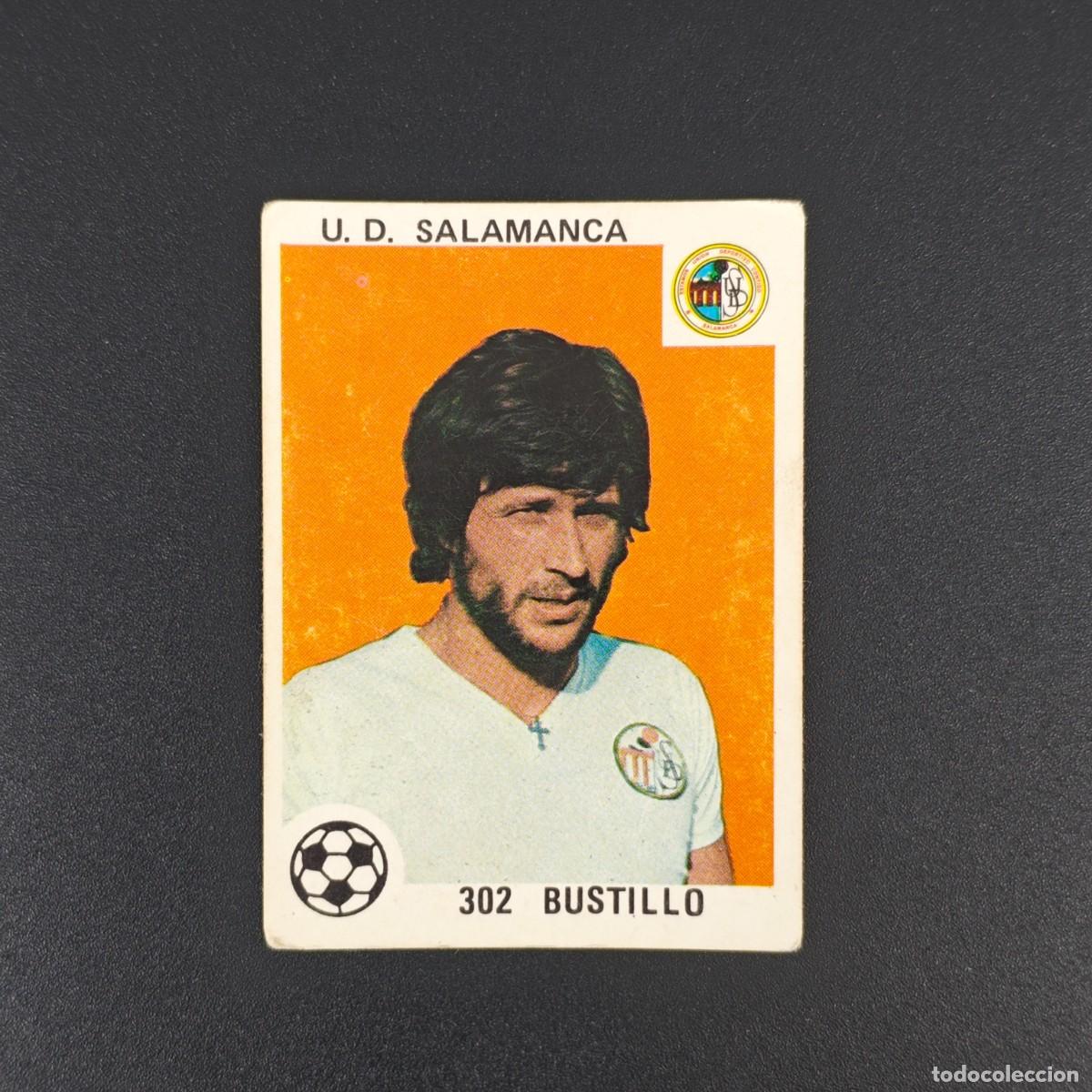 Cromos de F&uacute;tbol: CROMO LIGA ESPA&Ntilde;OLA MAGA 302 BUSTILLO U. D. SALAMANCA NUNCA PEGADO SIN PEGAR 78 79 1978 1979 RA526