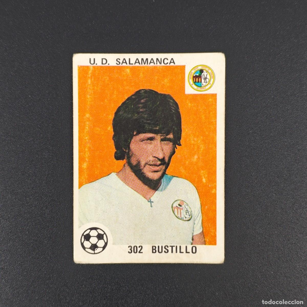 Cromos de F&uacute;tbol: CROMO LIGA ESPA&Ntilde;OLA MAGA 302 BUSTILLO U. D. SALAMANCA NUNCA PEGADO SIN PEGAR 78 79 1978 1979 RA526