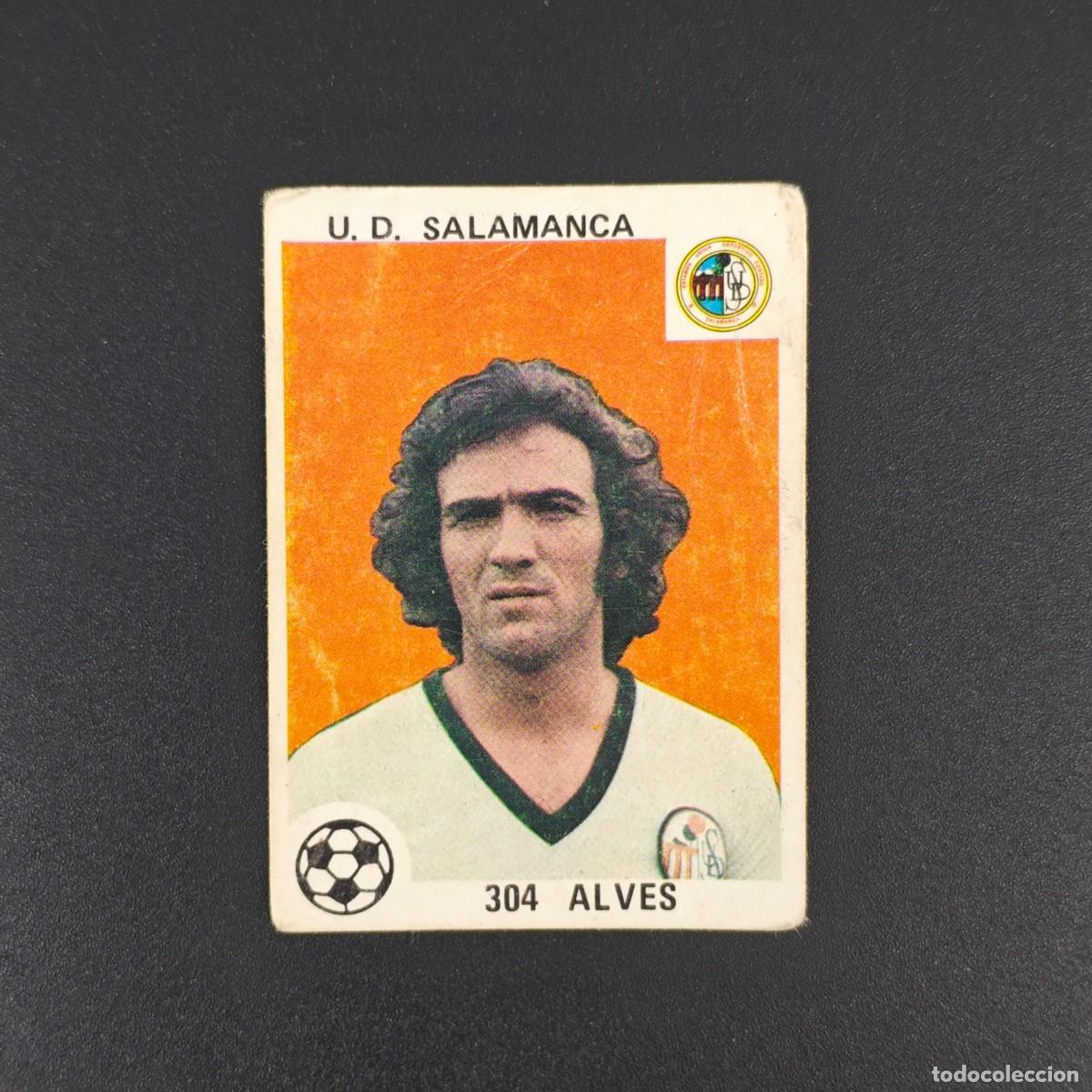 Cromos de F&uacute;tbol: CROMO LIGA ESPA&Ntilde;OLA MAGA 304 ALVES U. D. SALAMANCA NUNCA PEGADO SIN PEGAR 78 79 1978 1979 RA526