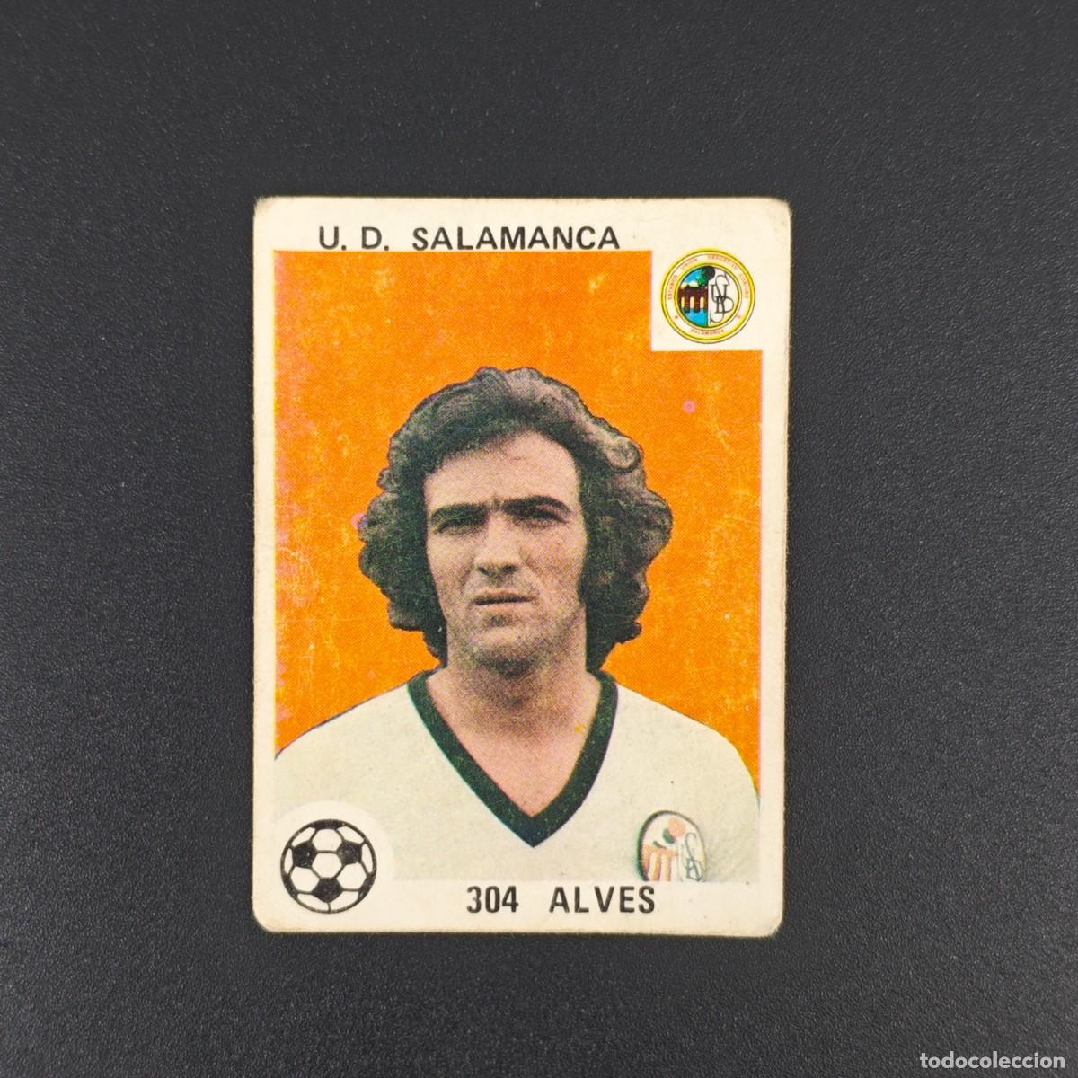 Cromos de F&uacute;tbol: CROMO LIGA ESPA&Ntilde;OLA MAGA 304 ALVES U. D. SALAMANCA NUNCA PEGADO SIN PEGAR 78 79 1978 1979 RA526