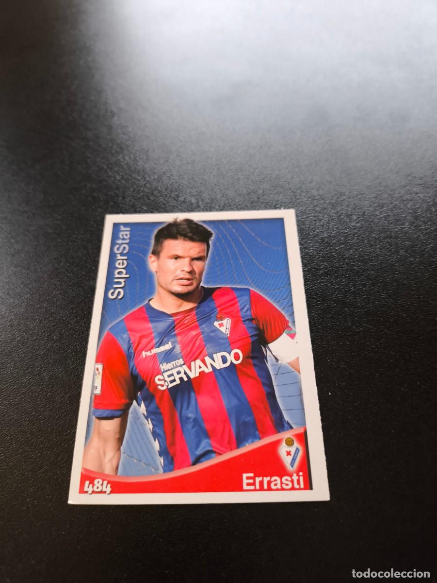 Cromos de F&uacute;tbol: 484 Errasti SUPERSTAR MATE EIBAR MUNDICROMO LIGA 2014 2015 14 15 NO PANINI ESTE
