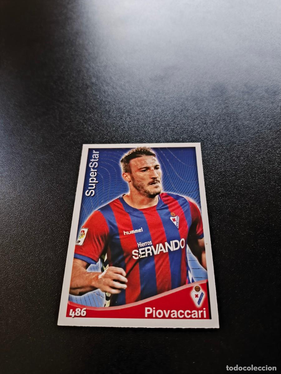 Cartes &agrave; collectionner de Football: 486 Piovaccari SUPERSTAR MATE EIBAR MUNDICROMO LIGA 2014 2015 14 15 NO PANINI ESTE