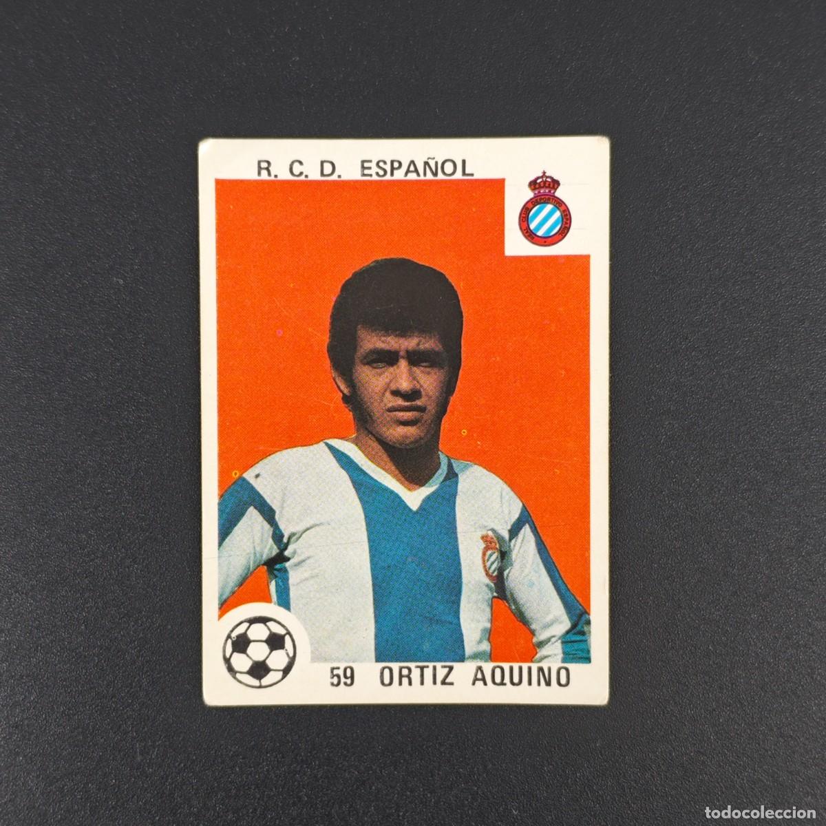 Figurine di Calcio: CROMO LIGA MAGA 59 ORTIZ AQUINO ESPA&Ntilde;OL ESPANYOL NUNCA PEGADO SIN PEGAR 78 79 1978 1979 RA526